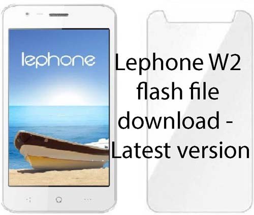 Lephone W2 flash file download - Latest version