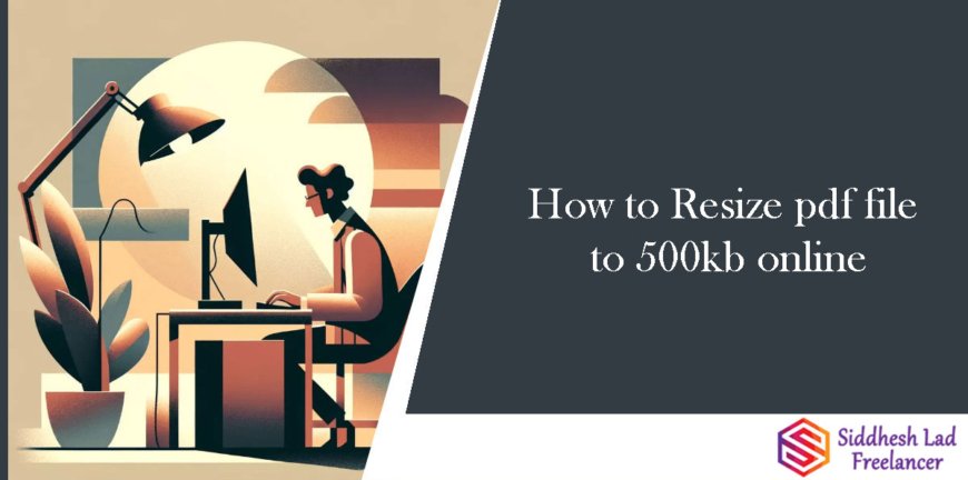 How to Resize pdf file to 500kb online