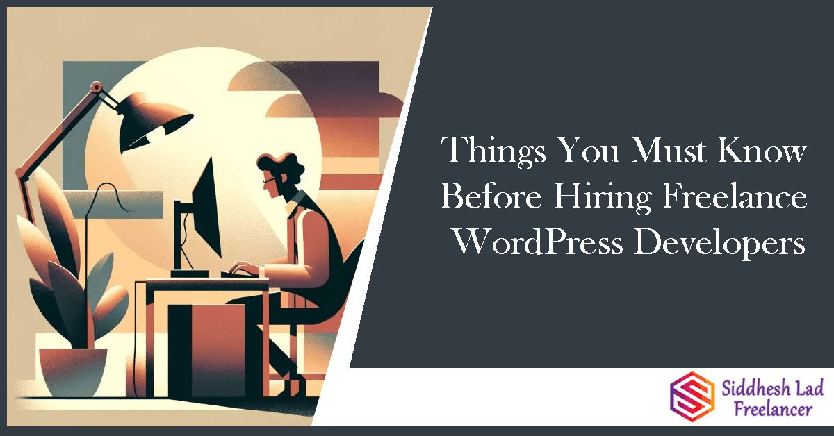 Things You Must Know Before Hiring Freelance WordPress Developers ...