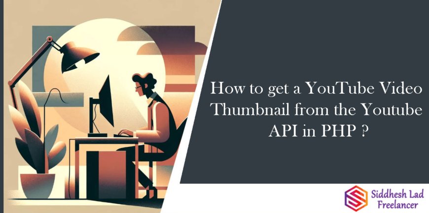 How to get a YouTube Video Thumbnail from the Youtube API in PHP ?